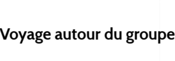 Voyage autour du groupe